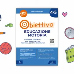 Copertina libro "Obiettivo Educazione Motoria" per la scuola primaria, con disegni di palloni, racchetta, corda per saltare e libro sorridente.