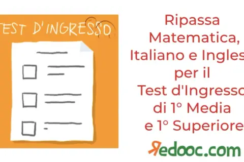 Ripassa Matematica, Italiano e Inglese per il test di ingresso prima media e prima superiore.