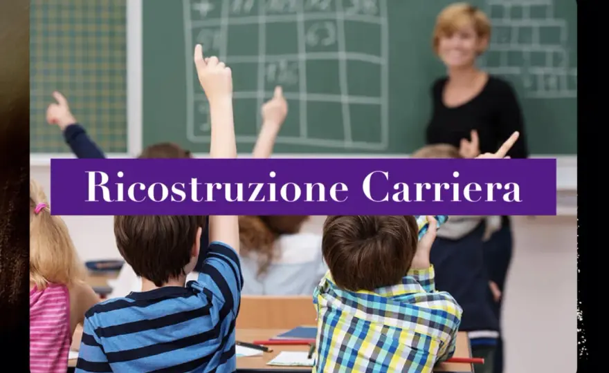 Ricostruzione della carriera docenti e ATA - requisiti e domanda
