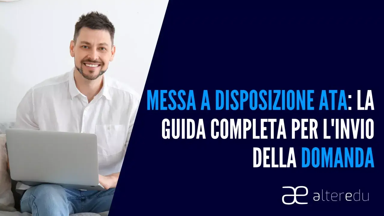 Uomo sorridente con laptop, testo "Messa a disposizione ATA: la guida completa per l'invio della domanda".